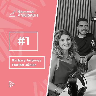 NA MESA ARQUITETURA - 2ª temporada Ep. 1 NA MESA ARQUITETURA - 2ª temporada Ep. 1
