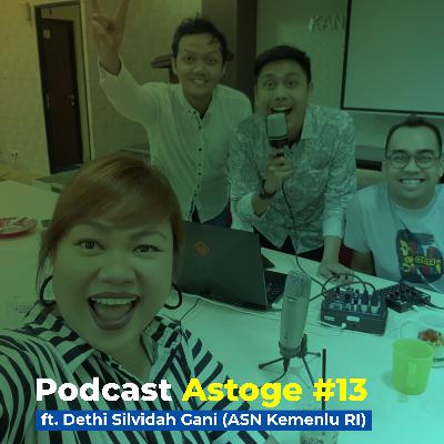 #13 Cermat Pangkal (jadi) Diplomat (ft Dethi Silvidah Gani - ASN Kementerian Luar Negeri)