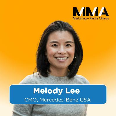 Luxury, Leadership, and AI with Mercedes-Benz USA CMO Melody Lee
