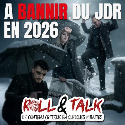 MJ, joueurs, éditeurs : tout ce qui nous fatigue dans le JDR et qu'on ne veut plus en 2026 !