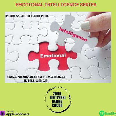 Cara Meningkatkan Emotional Intellegence "Emotional Intellegence Series" Cara Meningkatkan Emotional Intellegence "Emotional Intellegence Series"