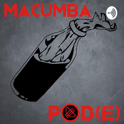 Macumba Pod(e) - Episódio Zero (Piloto)