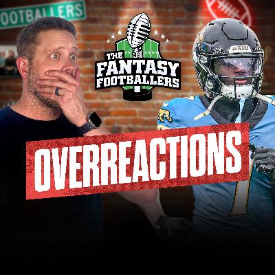 The Overreaction Episode! + Fantasy Freakouts - Fantasy Football Podcast for 5/7 The Overreaction Episode! + Fantasy Freakouts - Fantasy Football Podcast for 5/7