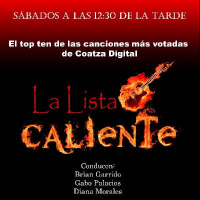 LA LISTA CALIENTE DE COATZA DIGITAL RADIO (SEMANA 9) DEL 16 DE ABRIL 2016 LA LISTA CALIENTE DE COATZA DIGITAL RADIO (SEMANA 9) DEL 16 DE ABRIL 2016