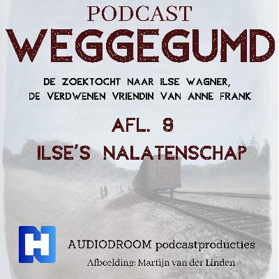 Afl 9 Weggegumd | Ilse's nalatenschap