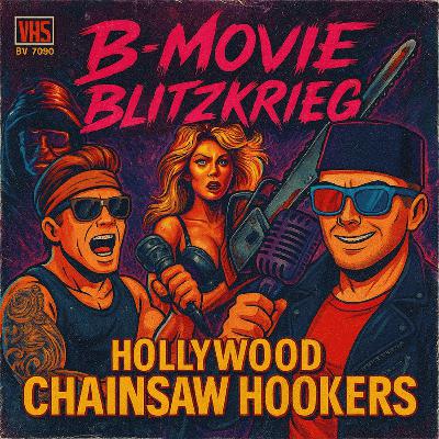 Episode 14: Hollywood Chainsaw Hookers - Rack to the Future: Cleavage & Chainsaws