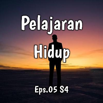 Pelajaran Hidup | Eps.05 S4