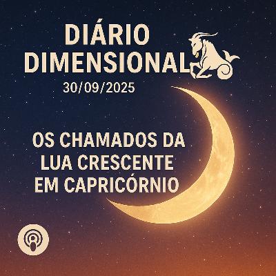 O Chamados da Lua Crescente em Capricórnio