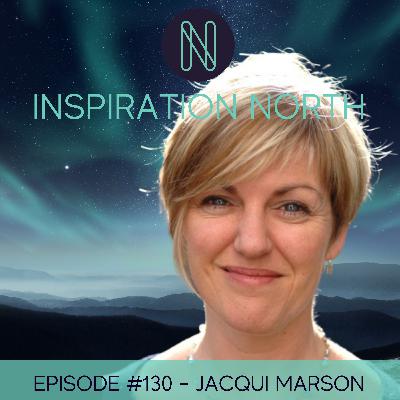 #130 Jacqui Marson - Know who you are and speak your truth!