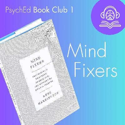 PsychEd Book Club 1: Mind Fixers