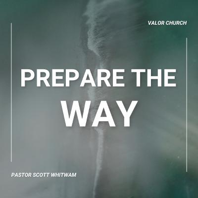 Prepare the Way | Matthew 3:1-2 | Powerful Sermon on Repentance & Revival