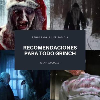 T2E4 | Recomendaciones para todo grinch T2E4 | Recomendaciones para todo grinch