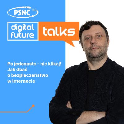 Po jedenaste - nie klikaj! Jak dbać o bezpieczeństwo w Internecie | Rozmowa z Gerardem Frankowskim