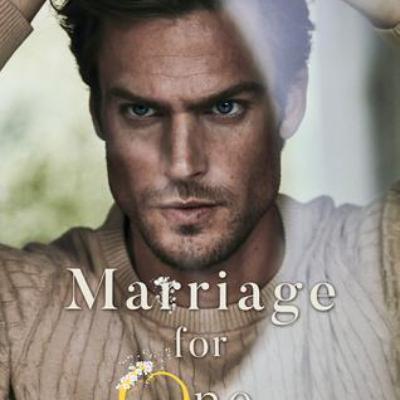 Marriage for One: A Journey of Unexpected Love and Healing Marriage for One: A Journey of Unexpected Love and Healing