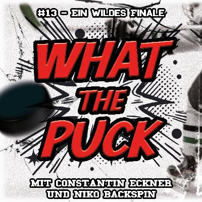 #13 - Ein wildes Finale #13 - Ein wildes Finale