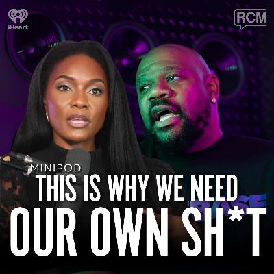 That’s Why We Need Our Own Sh*t | MiniPod