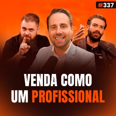 O Mindset que Separa Vendedores Amadores de Profissionais! feat Cleber Gomes