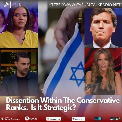 Dissention Within The Conservative Ranks.  Is It Strategic?