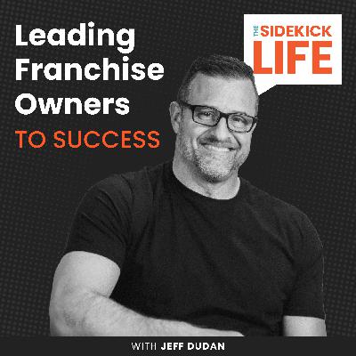 Leading Franchise Owners to Success with Jeff Dudan
