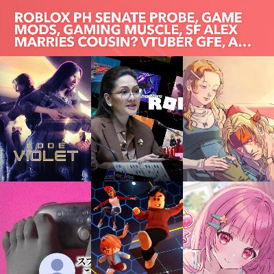 S4EP09: Roblox PH Senate Probe and Ban? Gaming Muscle, SF Alex marries cousin? VTUBER GFE Plan, Do you MOD? S4EP09: Roblox PH Senate Probe and Ban? Gaming Muscle, SF Alex marries cousin? VTUBER GFE Plan, Do you MOD?