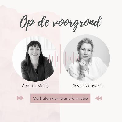 #2.21 Let’s chat and change: Joyce over uitspreken, verbinding en durven kiezen #2.21 Let’s chat and change: Joyce over uitspreken, verbinding en durven kiezen