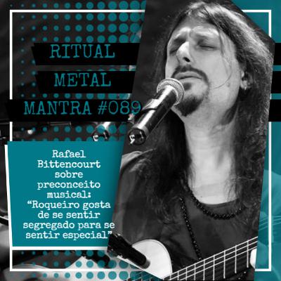 Rafael Bittencourt sobre preconceito musical: “Roqueiro gosta de se sentir segregado para se sentir especial” - Ritual Metal Mantra #089