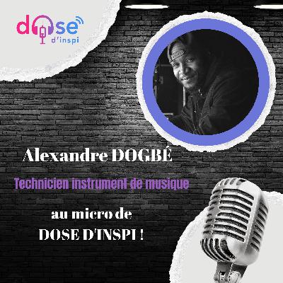 26*Accords parfaits : L’art du technicien instrumentiste avec Alexandre DOGBE