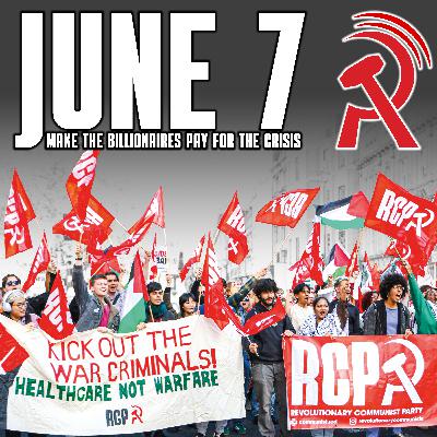 June 7: Make the billionaires pay for the crisis | Communist Radio #18