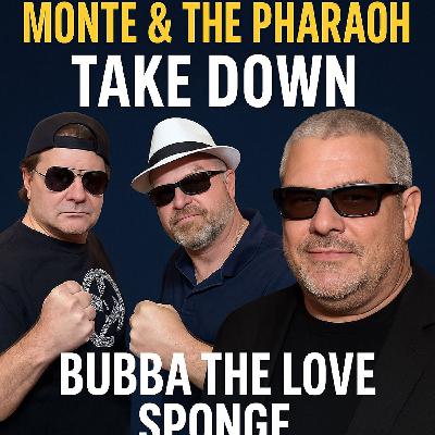 Monte & The Pharaoh Obliterate Bubba the Love Sponge The Verbal Knockout Heard ‘Round Pro Wrestling