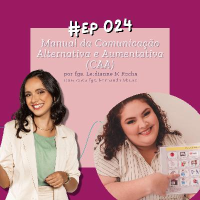 024. Manual da Comunicação Alternativa e Aumentativa (CAA) | feat. fono Fernanda Moura 024. Manual da Comunicação Alternativa e Aumentativa (CAA) | feat. fono Fernanda Moura