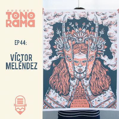 Tonorama Podcast EP44: Víctor Meléndez Tonorama Podcast EP44: Víctor Meléndez