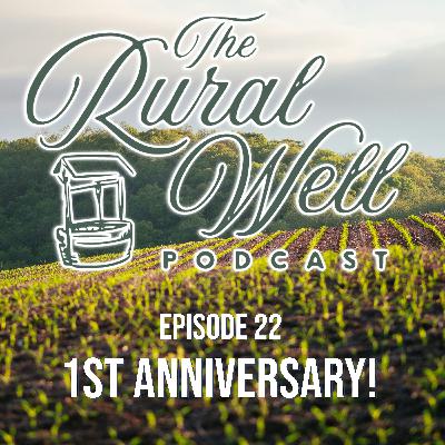 Episode 22 - One Year at the Rural Well: Stories, Strength, and the Power of Community
