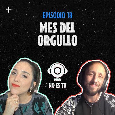 Episodio 18: Mes del Orgullo