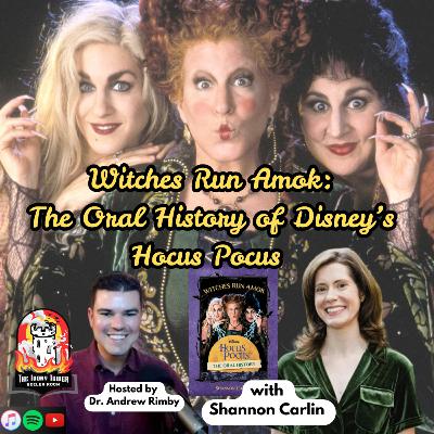 Witches Run Amok: The Oral History of Disney's Hocus Pocus with Shannon Carlin Witches Run Amok: The Oral History of Disney's Hocus Pocus with Shannon Carlin