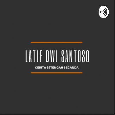 Latif dwi santoso (Trailer)
