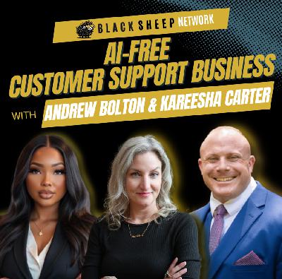 AI-Free Customer Support Business with Andrew Bolton & Kareesha Carter
