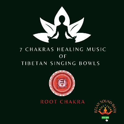 ROOT CHAKRA CLEARING | Singing Bowl Sound Healing