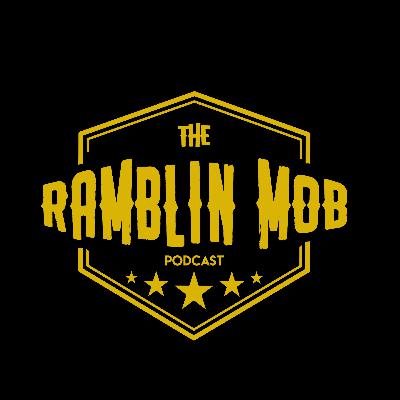 Ramblin Mob Ep. 51 Ramblin Mob Ep. 51