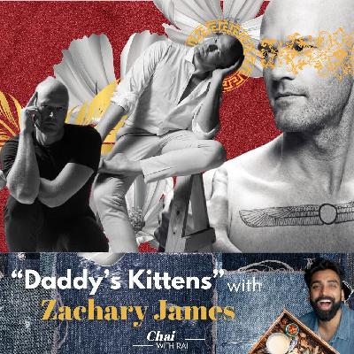 “Daddy’s Kittens” w/ Zachary James “Daddy’s Kittens” w/ Zachary James