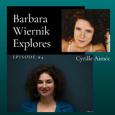 Barbara Wiernik Explores #4 - Cyrille Aimée (ENGL - interview in FRENCH)