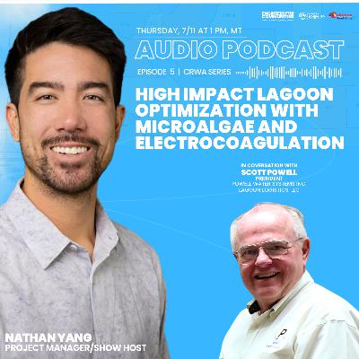 High Impact Lagoon Optimization with Microalgae and Electrocoagulation  | EP5 | New Series