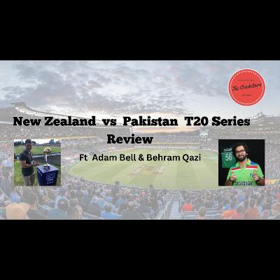 NZ v Pakistan T20 Series Review NZ v Pakistan T20 Series Review