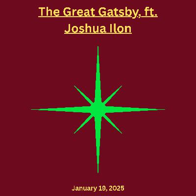 The Great Gatsby, ft, Joshua Ilon of the Penumbra Podcast