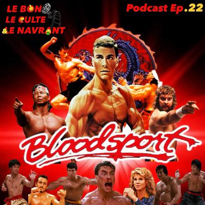 Le bon, le culte et le navrant EP22 : "Bloodsport" Le bon, le culte et le navrant EP22 : "Bloodsport"