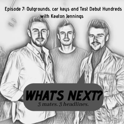 Episode 7 - Outgrounds, car keys and Test Debut Hundreds with Keaton Jennings Episode 7 - Outgrounds, car keys and Test Debut Hundreds with Keaton Jennings
