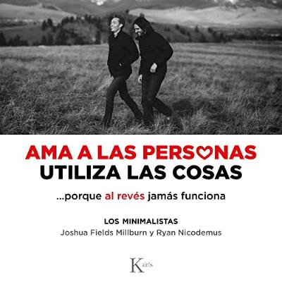 Ama a las Personas, Utiliza las Cosas (Audiolibro) | Prueba Gratis