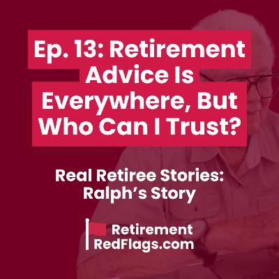 Retirement Advice Is Everywhere, But Who Can I Trust?