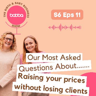 Our Most Asked Questions About..... Raising your prices without losing clients