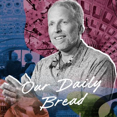 Our Daily Bread