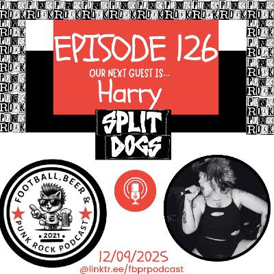 Episode 126 with Harry (Split Dogs) Episode 126 with Harry (Split Dogs)